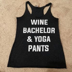 Wine, Bachelor, & Yoga Pants tank